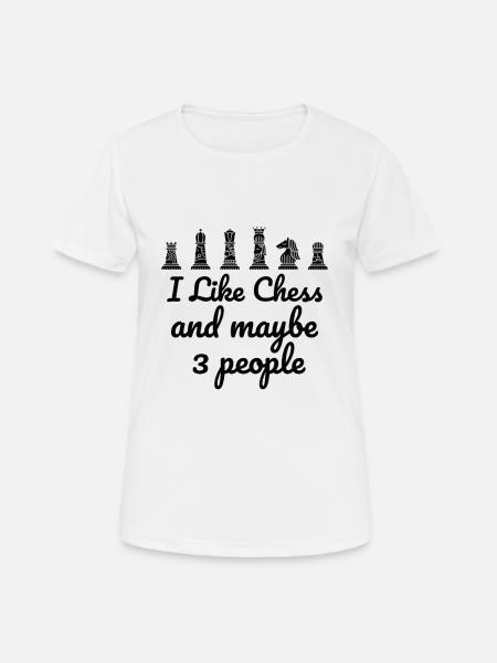 CHESS: I Like Chess - Frauen T-Shirt atmungsaktiv - Weiß
