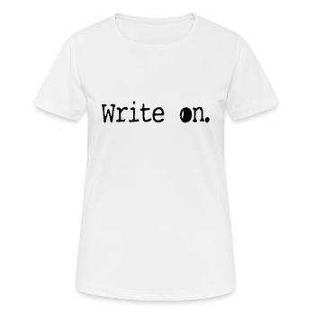 écrire sur l'écriture / l'écrivain: écrire sur. - T-shirt respirant Femme - blanc - Devant - AI Model Female 172 dark (172cm)