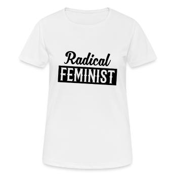Women Empowerment Feminism Radical Feminist - Frauen T-Shirt atmungsaktiv - Weiß - Vorne - AI Model Female 172 dark (172cm)