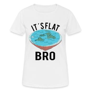 FLAT EARTH THEORY FLAT EARTH ARMY It´s Flat Bro - Women's Breathable T-Shirt - white - Front - AI Model Female 172 dark (172cm)