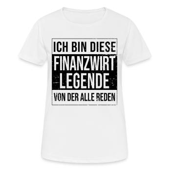 Finanzamt Geburtstag geboren Legende Finanzwirt - Frauen T-Shirt atmungsaktiv - Weiß - Vorne - AI Model Female 172 dark (172cm)