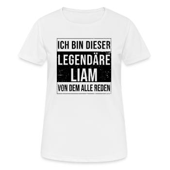 Ich bin dieser legendäre für Liam - Frauen T-Shirt atmungsaktiv - Weiß - Vorne - AI Model Female 172 dark (172cm)