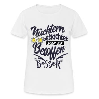 NÜCHTERN betrachtet war es besoffen besser - Frauen T-Shirt atmungsaktiv - Weiß - Vorne - AI Model Female 172 dark (172cm)