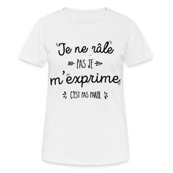 je ne râle pas je m'exprime - T-shirt respirant Femme - blanc - Devant - AI Model Female 172 dark (172cm)
