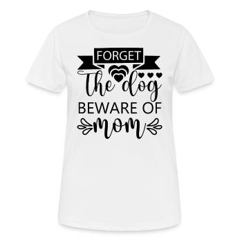 Vergiss den Hund, hüte dich vor der Mutter - Frauen T-Shirt atmungsaktiv - Weiß - Vorne - AI Model Female 172 dark (172cm)