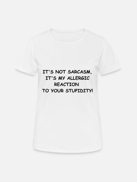sarcasm - Women's Breathable T-Shirt - white