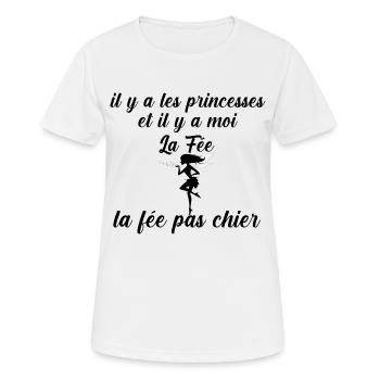 Il y a les princesses et moi la fee pas chier - T-shirt respirant Femme - blanc - Devant - AI Model Female 172 dark (172cm)