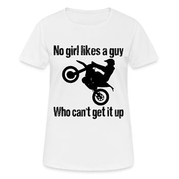 Aucune fille aime un gars qui ne peut pas l'obtenir jusqu'à - T-shirt respirant Femme - blanc - Devant - AI Model Female 172 dark (172cm)