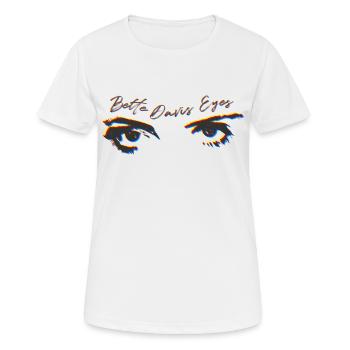 Bette Davis Eyes - T-shirt respirant Femme - blanc - Devant - AI Model Female 172 dark (172cm)