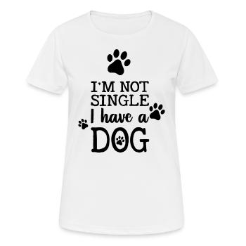 I am not single and have a dog - Women's Breathable T-Shirt - white - Front - AI Model Female 172 dark (172cm)