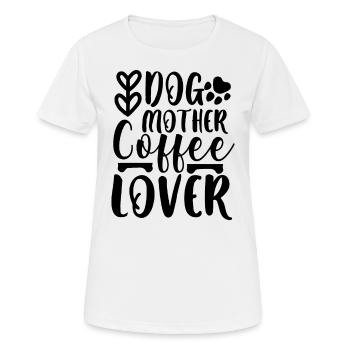 Dog mother coffee lover - Women's Breathable T-Shirt - white - Front - AI Model Female 172 dark (172cm)