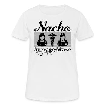 Nacho Average Nurse - Women's Breathable T-Shirt - white - Front - AI Model Female 172 dark (172cm)