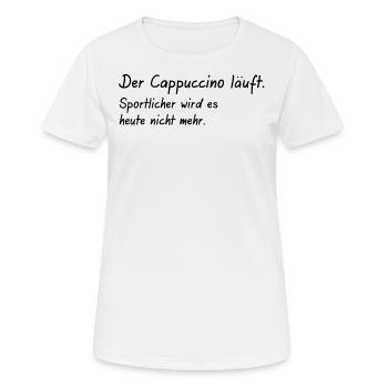 der Cappuccino läuft Sportlicher wird es nicht - Frauen T-Shirt atmungsaktiv - Weiß - Vorne - AI Model Female 172 dark (172cm)