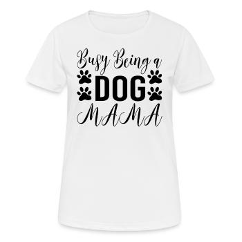 Employed as a dog mom - Women's Breathable T-Shirt - white - Front - AI Model Female 172 dark (172cm)