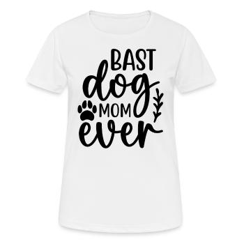 Best dog mom ever - Women's Breathable T-Shirt - white - Front - AI Model Female 172 dark (172cm)