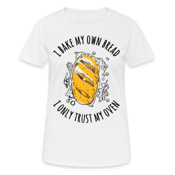 Ich backe mein Brot - Ich vertraue nur meinem Ofen - Frauen T-Shirt atmungsaktiv - Weiß - Vorne - AI Model Female 172 dark (172cm)