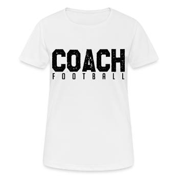 Football Coach. football coach. Football coach - Women's Breathable T-Shirt - white - Front - AI Model Female 172 dark (172cm)