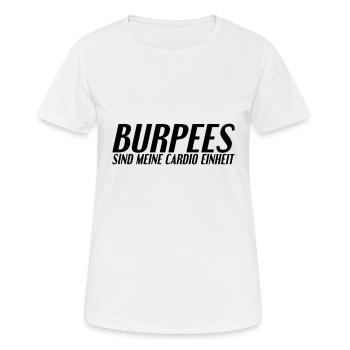Burpees Spruch - Frauen T-Shirt atmungsaktiv - Weiß - Vorne - AI Model Female 172 dark (172cm)