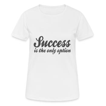 Success Saying - Women's Breathable T-Shirt - white - Front - AI Model Female 172 dark (172cm)