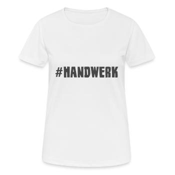Handwerk - Frauen T-Shirt atmungsaktiv - Weiß - Vorne - AI Model Female 172 dark (172cm)