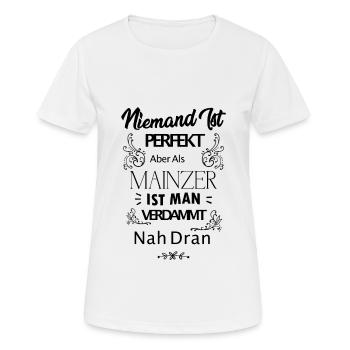 Mainz Mainzer Spruch - Frauen T-Shirt atmungsaktiv - Weiß - Vorne - AI Model Female 172 dark (172cm)