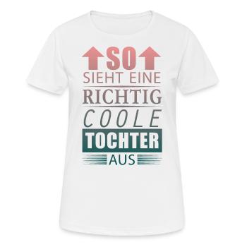 Richtig Coole Tochter Beste Tochter Geschenk Damen - Frauen T-Shirt atmungsaktiv - Weiß - Vorne - AI Model Female 172 dark (172cm)