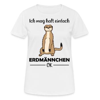 Erdmännchen Liebhaber Lustiger Spruch Geschenk - Frauen T-Shirt atmungsaktiv - Weiß - Vorne - AI Model Female 172 dark (172cm)