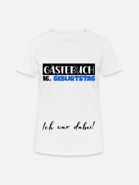 16. Geburtstag Geschenk Jungen Gästebuch Männer - Frauen T-Shirt atmungsaktiv - Weiß