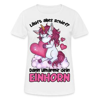 Läuft alles schief? Dann umarme dein Einhorn - Frauen T-Shirt atmungsaktiv - Weiß - Vorne - AI Model Female 172 dark (172cm)