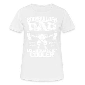 Bodybuilder Dad Like Regular Dad But Cooler - Dad - T-shirt respirant Femme - blanc - Devant - AI Model Female 172 dark (172cm)