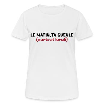 Le matin ta gueule - T-shirt respirant Femme - blanc - Devant - AI Model Female 172 dark (172cm)