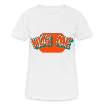 Umarme mich | Farben änderbar - Frauen T-Shirt atmungsaktiv - Weiß - Vorne - AI Model Female 172 dark (172cm)