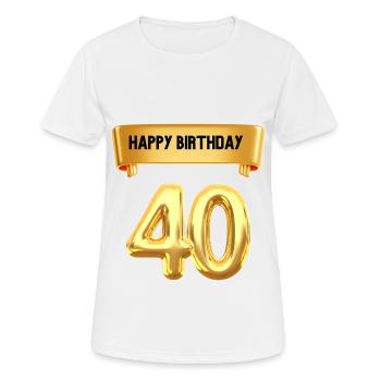Happy Birthday zum 40. Geburtstag - Frauen T-Shirt atmungsaktiv - Weiß - Vorne - AI Model Female 172 dark (172cm)