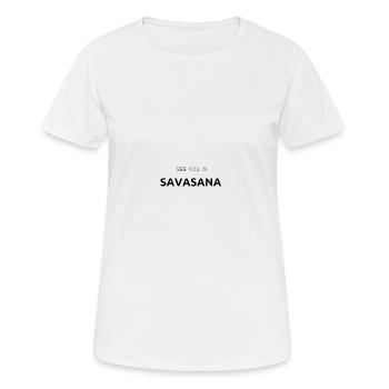 Rendez-vous à Savasana - Je vous verrai à Savasana - T-shirt respirant Femme - blanc - Devant - AI Model Female 172 dark (172cm)