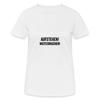 Aufstehen weitermachen - Frauen T-Shirt atmungsaktiv - Weiß - Vorne - AI Model Female 172 dark (172cm)
