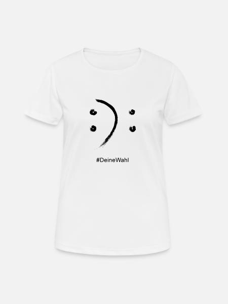 Deine Wahl - Frauen T-Shirt atmungsaktiv - Weiß