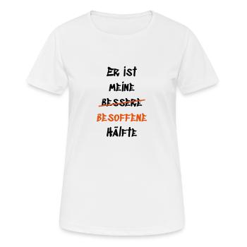 Er ist meine besoffene Hälfte - Frauen T-Shirt atmungsaktiv - Weiß - Vorne - AI Model Female 172 dark (172cm)