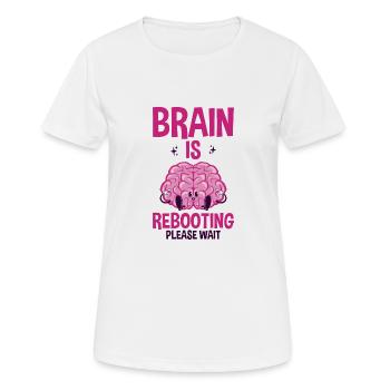 Brain Is Rebooting Please Wait 2 - Women's Breathable T-Shirt - white - Front - AI Model Female 172 dark (172cm)
