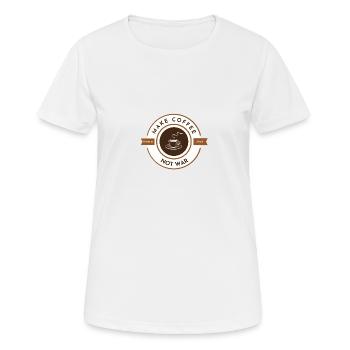 Make coffee not war white - Women's Breathable T-Shirt - white - Front - AI Model Female 172 dark (172cm)