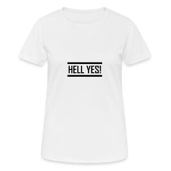 HELL YES! - Women's Breathable T-Shirt - white - Front - AI Model Female 172 dark (172cm)
