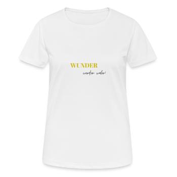 WUNDER werden wahr - Frauen T-Shirt atmungsaktiv - Weiß - Vorne - AI Model Female 172 dark (172cm)