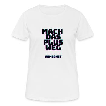 mach das plus Weg #umsonst - Frauen T-Shirt atmungsaktiv - Weiß - Vorne - AI Model Female 172 dark (172cm)