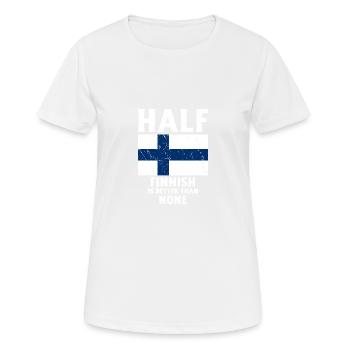 Halb finnisch ist besser als gar nicht Nationalfla - Frauen T-Shirt atmungsaktiv - Weiß - Vorne - AI Model Female 172 dark (172cm)
