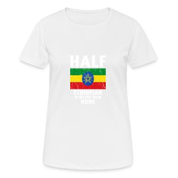Halb Äthiopier ist besser als keiner Nationalflagg - Frauen T-Shirt atmungsaktiv - Weiß - Vorne - AI Model Female 172 dark (172cm)