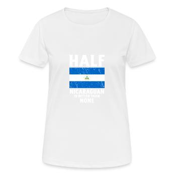 Halb Nicaraguan ist besser als keine Nationalflagg - Frauen T-Shirt atmungsaktiv - Weiß - Vorne - AI Model Female 172 dark (172cm)