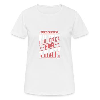 Gebratenes Hühnchen? Dafür bin ich frei! - Frauen T-Shirt atmungsaktiv - Weiß - Vorne - AI Model Female 172 dark (172cm)