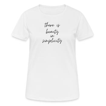 there is beauty in simplicity. positive thoughts. - Women's Breathable T-Shirt - white - Front - AI Model Female 172 dark (172cm)