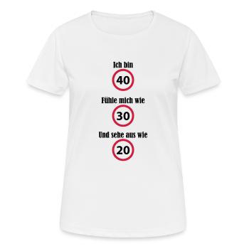 Geburtstag 40 30 20 witzig lustig - Frauen T-Shirt atmungsaktiv - Weiß - Vorne - AI Model Female 172 dark (172cm)