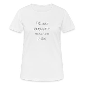 Willst du die Trauzeugin von meiner Mama werden? - Frauen T-Shirt atmungsaktiv - Weiß - Vorne - AI Model Female 172 dark (172cm)