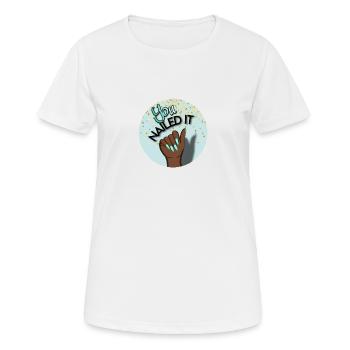 You nailed it! You did it! - Women's Breathable T-Shirt - white - Front - AI Model Female 172 dark (172cm)